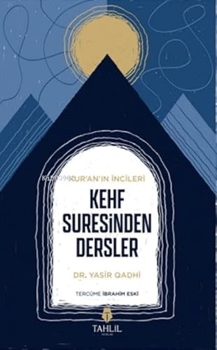 Kuranin Incileri - Kehf Suresinden Dersler