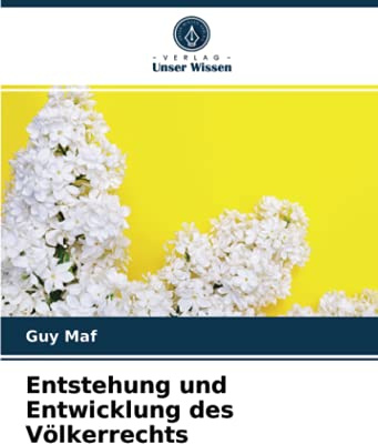 Entstehung und Entwicklung des Völkerrechts