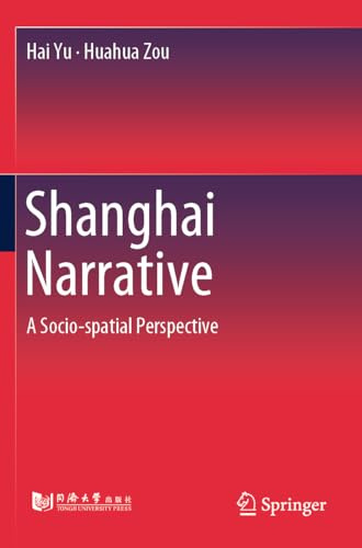 Shanghai Narrative: A Socio-spatial Perspective