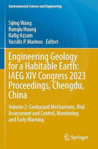 Engineering Geology for a Habitable Earth: IAEG XIV Congress 2023 Proceedings, Chengdu, China: Volume 2: Geohazard Mechanisms, Risk Assessment and ... (Environmental Science and Engineering)