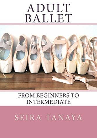 Adult Ballet: From Beginners to Intermediate