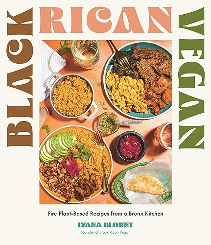 Black Rican Vegan: Fire Plant-Based Recipes from a Bronx Kitchen