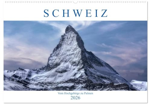 Schweiz - Vom Hochgebirge zu Palmen (Wandkalender 2026 DIN A2 quer), CALVENDO Monatskalender: Eine Fotorundreise durch die Schweiz, die vom ... Südflair viel zu bieten hat. (CALVENDO Orte)