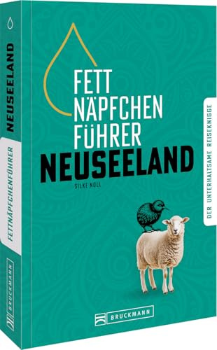 Fettnäpfchenführer Neuseeland: Der unterhaltsame Reiseknigge – das Original