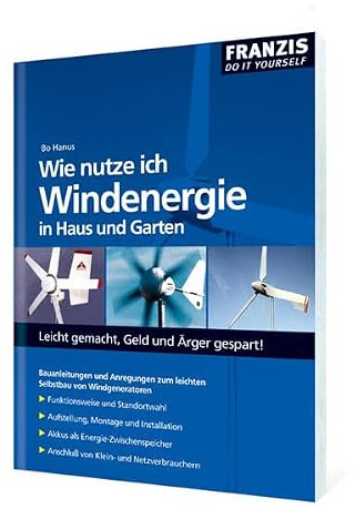 Wie nutze ich Windenergie in Haus und Garten (DO IT!)