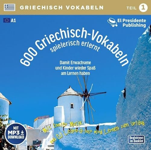 600 Griechisch-Vokabeln spielerisch erlernt - Teil 1: Neugriechisch Niveau A1 - Ideal zum Nebenbei-Lernen