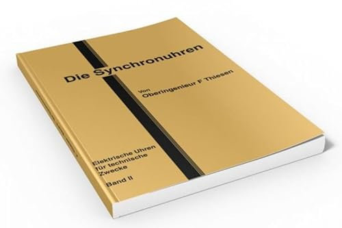 Die (elektrischen) Synchronuhren (Elektrische Uhren (F. Thiesen))
