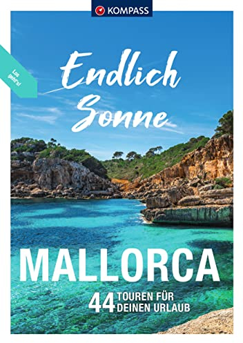 KOMPASS Endlich Sonne - Mallorca: 44 SUP-, Bade- und Wandertouren