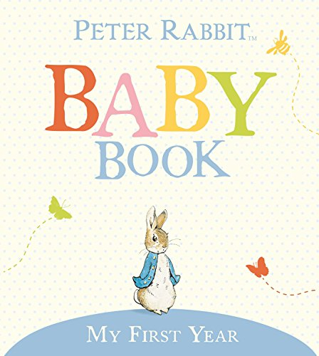 The Original Peter Rabbit Baby Book - My First Year