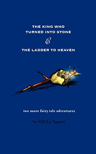 The King Who Turned Into Stone & The Ladder To Heaven