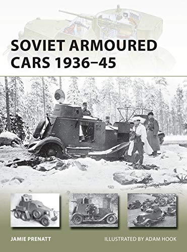 Soviet Armoured Cars 1936–45: 284 (New Vanguard)