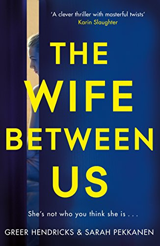 The Wife Between Us: A Richard & Judy Book Club Pick and Shocking Romantic Thriller