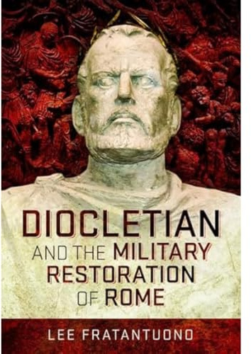 Diocletian and the Military Restoration of Rome