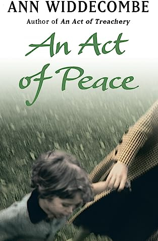 An Act of Peace: The enthralling sequel to An Act of Treachery