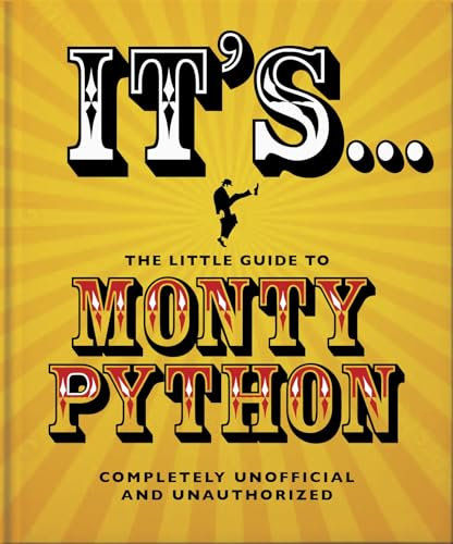 It's... The Little Guide to Monty Python: ...And Now For Something Completely Different (Little Books of Film & TV, 14)