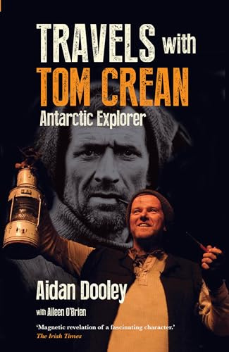 Travels with Tom Crean: Antarctic Explorer