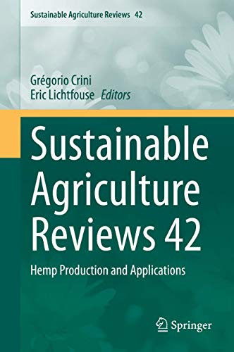 Sustainable Agriculture Reviews 42: Hemp Production and Applications