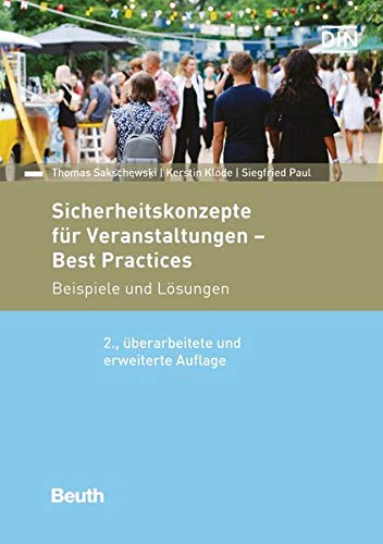 Sicherheitskonzepte für Veranstaltungen - Best Practices: Beispiele und Lösungen (DIN Media Praxis)