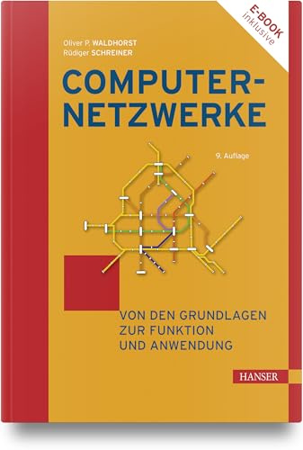 Computernetzwerke: Von den Grundlagen zur Funktion und Anwendung