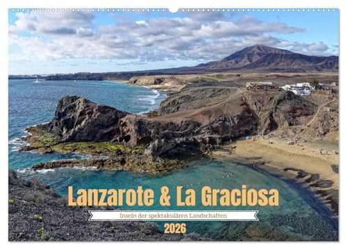 Lanzarote & La Graciosa - Inseln der spektakulären Landschaften (Wandkalender 2026 DIN A2 quer), CALVENDO Monatskalender: Zwei Juwelen der Kanaren (CALVENDO Orte)