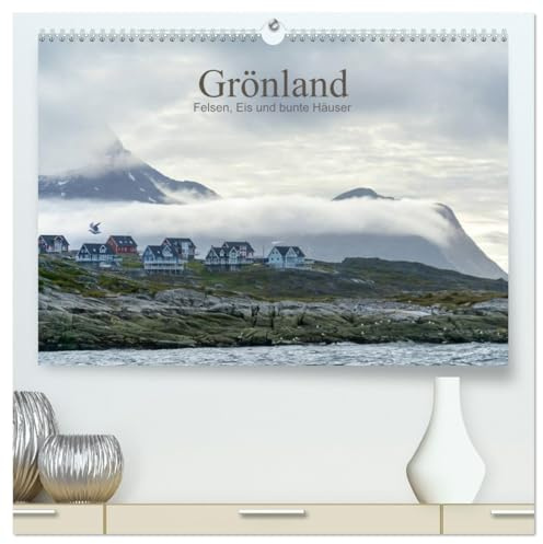 Grönland - Felsen, Eis und bunte Häuser (hochwertiger Premium Wandkalender 2026 DIN A2 quer), Kunstdruck in Hochglanz: Das faszinierenede Westgrönland ... Bildern vorgestellt. (CALVENDO Orte)