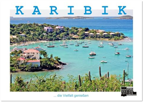 KARIBIK - die Vielfalt genießen (Wandkalender 2026 DIN A3 quer), CALVENDO Monatskalender: Analoge Fotografie: Inselhopping im karibischen Meer (CALVENDO Natur)