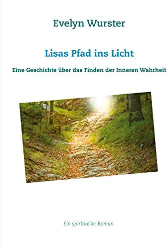 Lisas Pfad ins Licht: Eine Geschichte über das Finden der Inneren Wahrheit