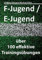 F-Jugend / E-Jugend: über 100 effektive Trainingsübungen