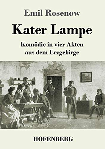 Kater Lampe: Komödie in vier Akten aus dem Erzgebirge