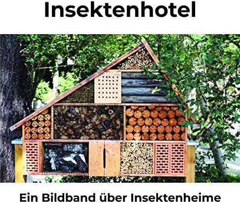 Insektenhotel: Ein Bildband über Insektenheime