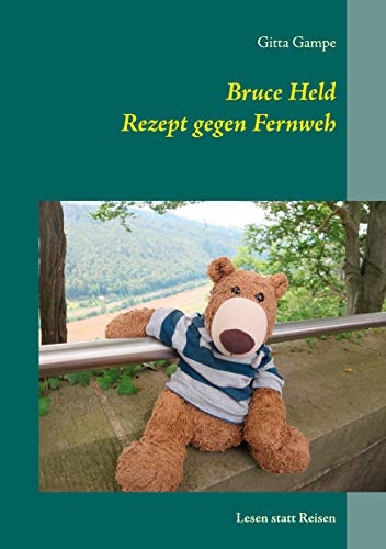 Bruce Held Rezept gegen Fernweh: Lesen statt Reisen