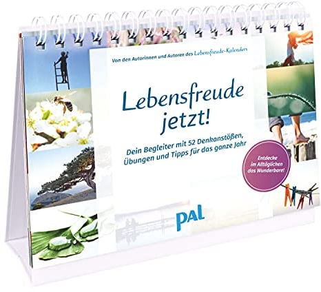 Lebensfreude jetzt!: Dein Begleiter mit 52 Denkanstößen, Sprüchen, Übungen und Tipps für das ganze Jahr. Ewiger Kalender passend zum Lebensfreude-Kalender. Geschenk für viele Gelegenheiten