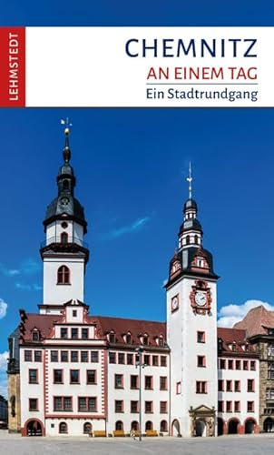 Chemnitz an einem Tag: Ein Stadtrundgang