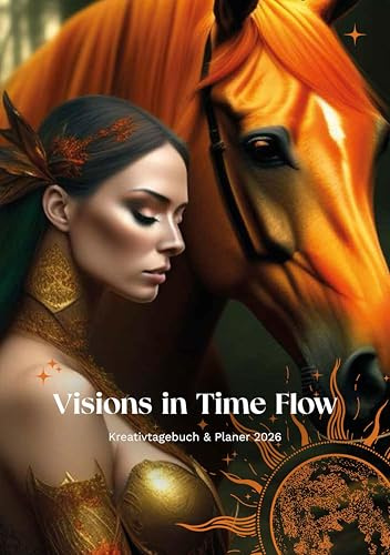 Visions in Time Flow: Kreativtagebuch & Planer 2026