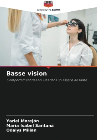 Basse vision: Comportement des adultes dans un espace de santé