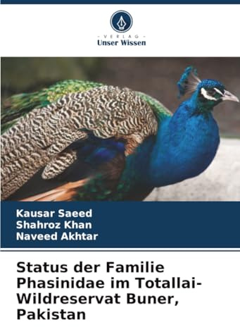 Status der Familie Phasinidae im Totallai-Wildreservat Buner, Pakistan