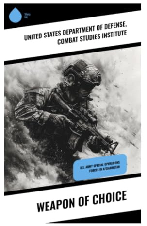 Weapon of Choice: A Deep Dive into Modern Warfare Dynamics and Strategic Evolution