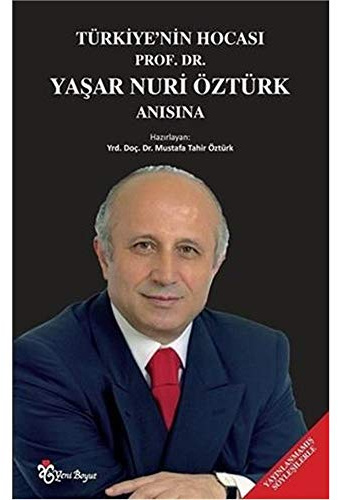 Türkiye'nin Hocası Prof. Dr. Yaşar Nuri Öztürk Anısına