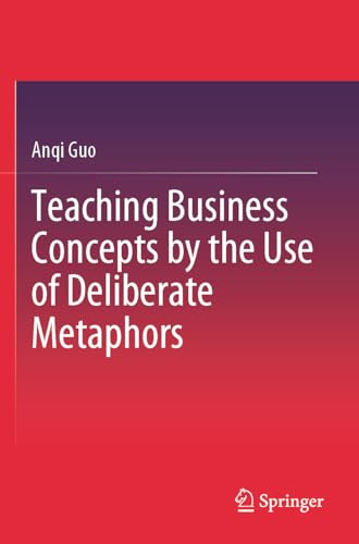 Teaching Business Concepts by the Use of Deliberate Metaphors