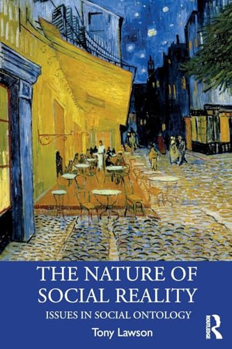 The Nature of Social Reality: Issues in Social Ontology (Economics as Social Theory)