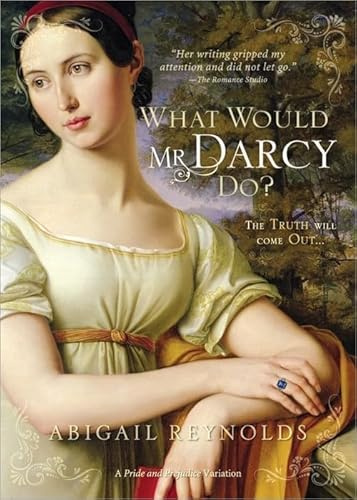 What Would Mr. Darcy Do? (A Pride and Prejudice Variation)
