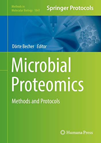 Microbial Proteomics: Methods and Protocols (Methods in Molecular Biology, 1841, Band 1841)