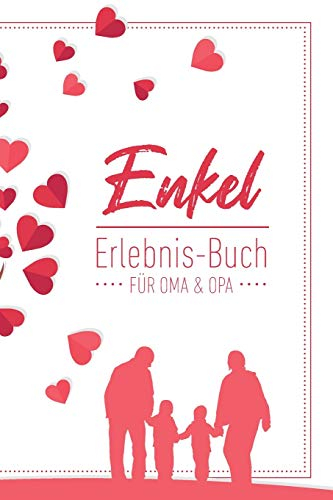 Enkel Erlebnis Buch Für Oma & Opa: Tolles Erlebnis Tagebuch Für Oma, Opa Und Enkelkinder | 120 Seiten Notizbuch | Geschenk Für Oma Opa Zur Geburt