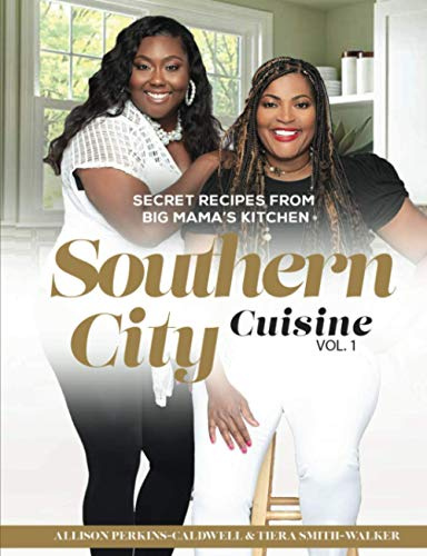 Southern City Cuisine: Secret Recipes from Big Mama's Kitchen