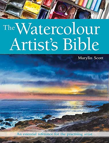 The Watercolour Artist's Bible: An essential reference for the practising artist