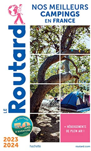 Guide du Routard Nos meilleurs campings en France 2023/24