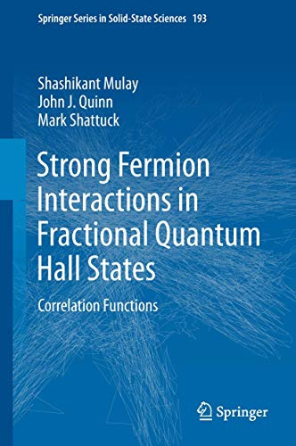 Strong Fermion Interactions in Fractional Quantum Hall States: Correlation Functions (Springer Series in Solid-State Sciences, 193)