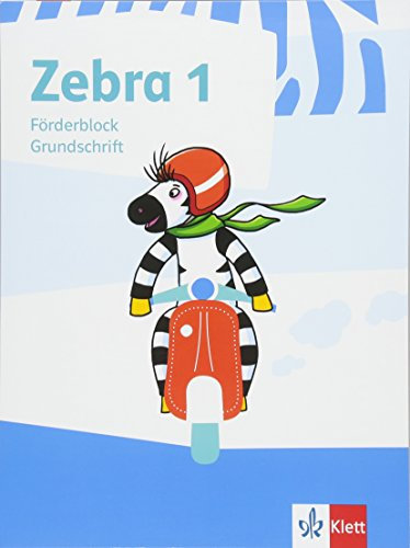Zebra 1: Förderblock Grundschrift Klasse 1 (Zebra. Ausgabe ab 2018)