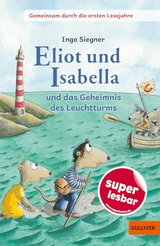 Gemeinsam durch die ersten Lesejahre. Eliot und Isabella und das Geheimnis des Leuchtturms: Gekürzte und bearbeitete Ausgabe (Super lesbar)