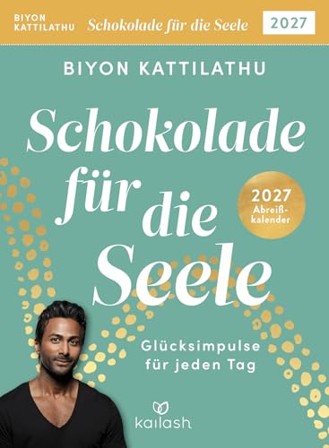 Schokolade für die Seele 2027 - Abreißkalender: Glücksimpulse für jeden Tag